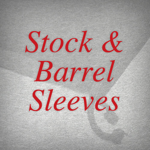 Stock & Barrel Sleeves